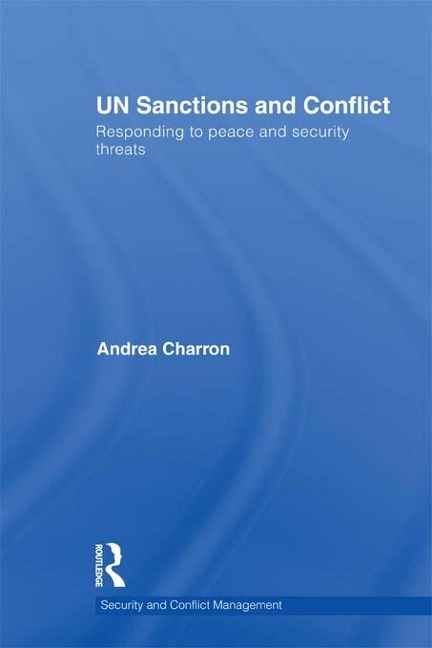 UN Sanctions and Conflict - Andrea Charron