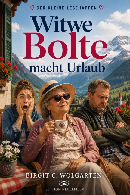 Witwe Bolte macht Urlaub - Birgit C. Wolgarten