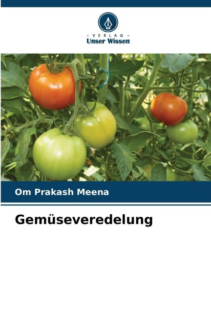 Gemüseveredelung - Om Prakash Meena