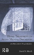 Cover-Bild zum Titel 'Home Treatment for Acute Mental Disorders' von 'David S. Heath'