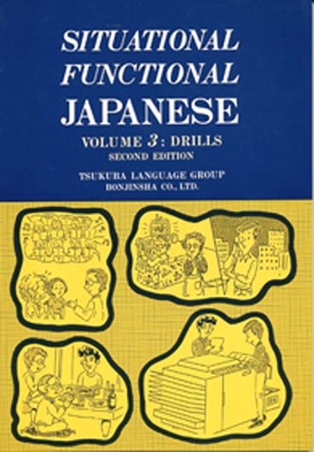 Situational Functional Japanese 3 Drills - Tsukuba Language Group