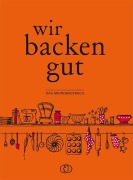 Cover-Bild zum Titel 'Wir backen gut' von ''