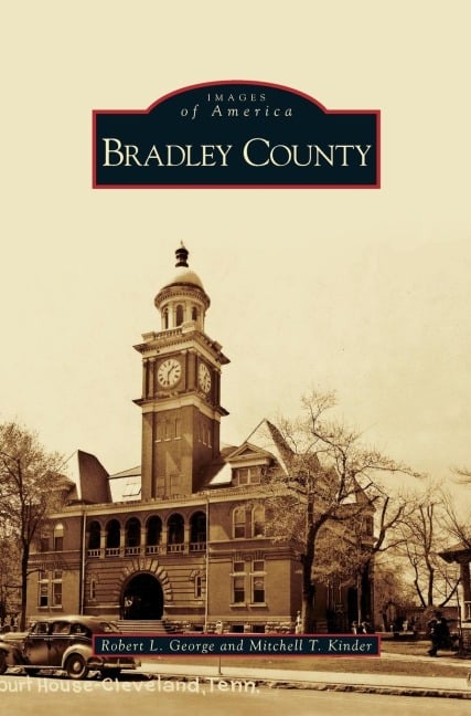 Bradley County - Robert L. George, Mitchell T. Kinder