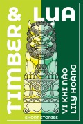 Cover-Bild zum Titel 'Timber and Lua' von 'Lily Hoàng, Vi Khi Nào'