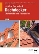Cover-Bild zum Titel 'Lernfeld Bautechnik Dachdecker' von 'Balder Batran, Florian Pape, Volker Frey, Kai-Michael Stumm, Andreas Bittendorf'