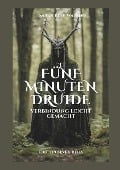 Cover-Bild zum Titel 'Der 5 Minuten Druide' von 'Sarah-Beth Watkins'
