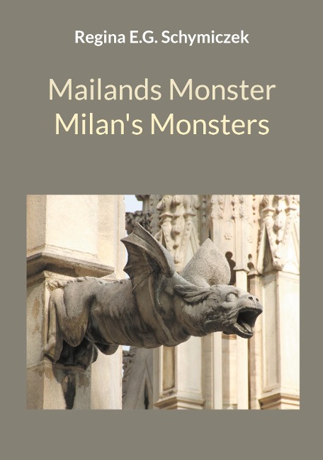 Mailands Monster / Milan's Monsters - Regina E. G. Schymiczek