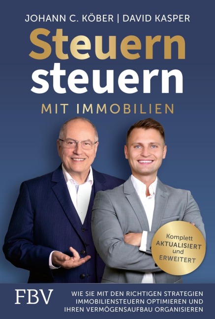 Steuern steuern mit Immobilien - Johann C. Köber, David Kasper