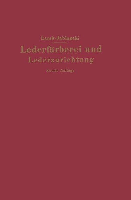 Lederfärberei und Lederzurichtung - M. C. Lamb, Ludwig Jablonski