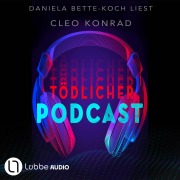 Cover-Bild zum Titel 'Tödlicher Podcast' von 'Cleo Konrad'