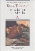 Müzik ve Sessizlik - Rose Tremain