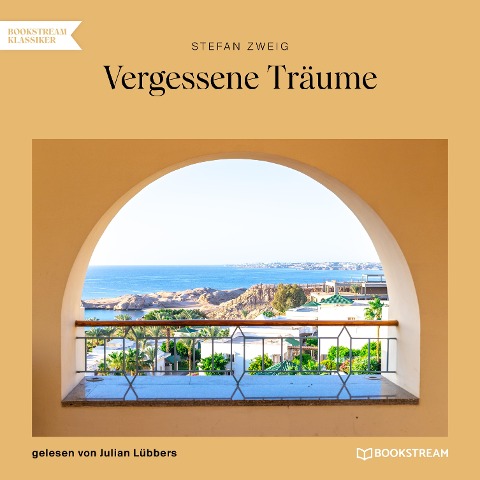 Vergessene Träume - Stefan Zweig