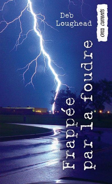 Frappee Par La Foudre - Deb Loughead