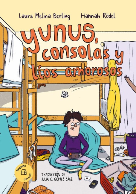 Yunus, Consolas Y Líos Amorosos / Yunus, Video Games and Love Troubles - Laura Melina Berling