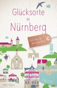 Cover-Bild zum Titel 'Glücksorte in Nürnberg' von 'Gert Klaus'
