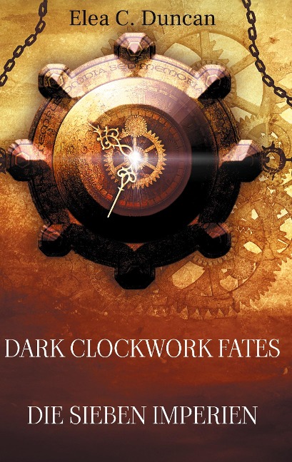 Dark Clockwork Fates - Elea C. Duncan