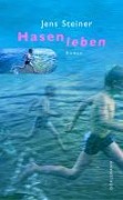 Cover-Bild zum Titel 'Hasenleben' von 'Jens Steiner'