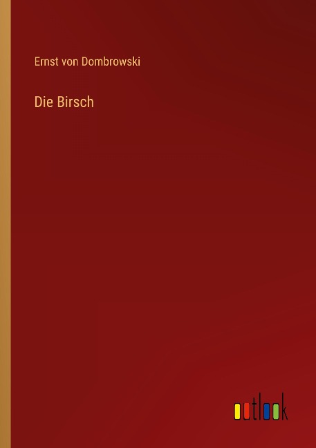 Die Birsch - Ernst Von Dombrowski