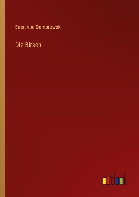 Die Birsch - Ernst Von Dombrowski
