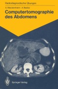 Cover-Bild zum Titel 'Computertomographie des Abdomens' von 'Auguste Wackenheim, Armelle Badoz'