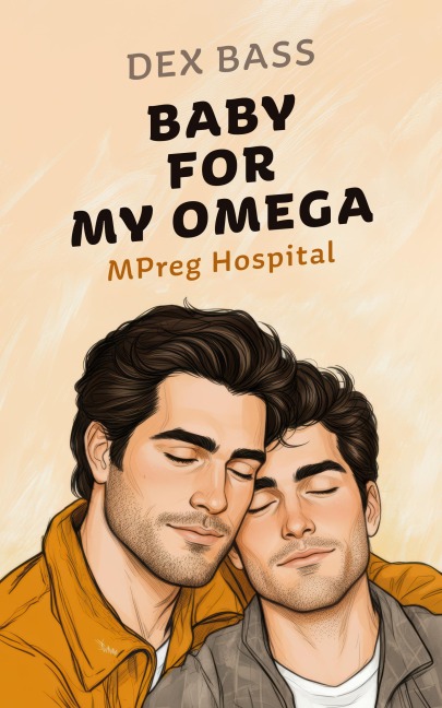 Baby For My Omega (Mpreg Hospital, #1) - Dex Bass