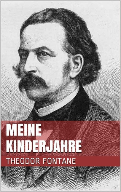 Meine Kinderjahre - Theodor Fontane