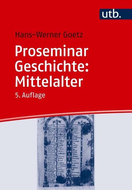 Proseminar Geschichte: Mittelalter - Hans-Werner Goetz