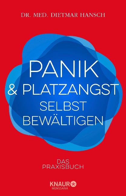 Panik und Platzangst selbst bewältigen - Dietmar Hansch