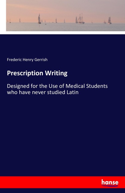 Prescription Writing - Frederic Henry Gerrish