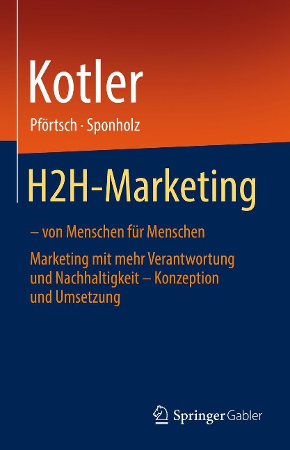 H2H-Marketing - von Menschen für Menschen - Philip Kotler, Waldemar Pförtsch, Uwe Sponholz