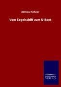 Vom Segelschiff zum U-Boot - Admiral Scheer