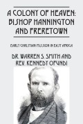 Cover-Bild zum Titel 'A Colony of Heaven' von 'Warren S Smith, Rev Kennedy Ofundi'