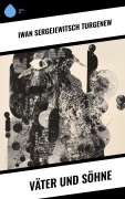 Cover-Bild zum Titel 'Väter und Söhne' von 'Iwan Sergejewitsch Turgenew'