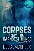 Corpses Say The Darndest Things - Doug Lamoreux