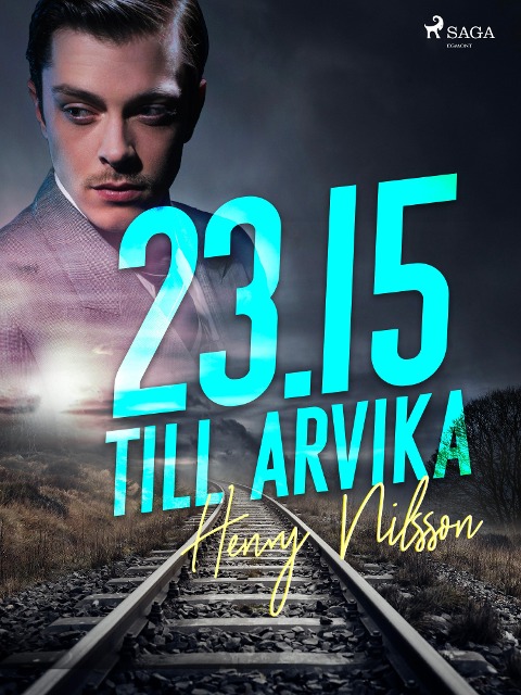 23.15 till Arvika - Henry Nilsson