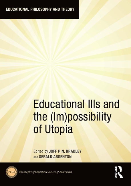Educational Ills and the (Im)possibility of Utopia - 