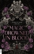 Cover-Bild zum Titel 'Magic Drowned in Blood' von 'Christina Rain'