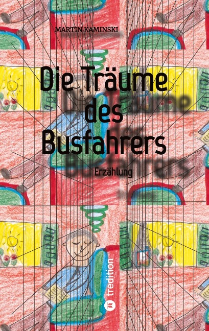 Die Träume des Busfahrers - Martin Kaminski