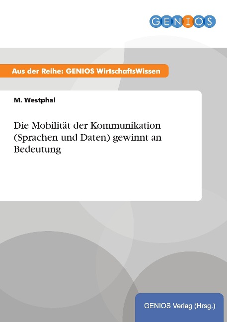 Die Mobilität der Kommunikation (Sprachen und Daten) gewinnt an Bedeutung - M. Westphal