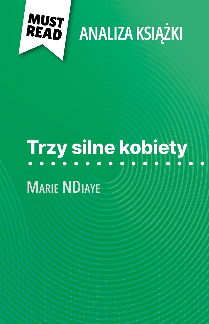 Trzy silne kobiety ksiazka Marie NDiaye (Analiza ksiazki) - Mélanie Ackerman
