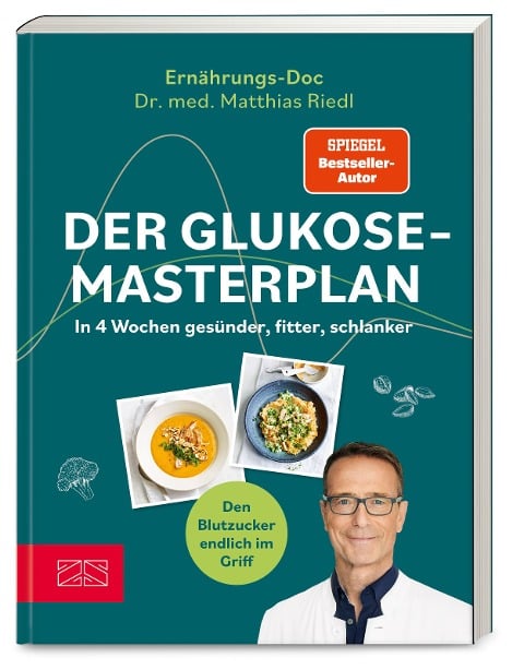 Der Glukose-Masterplan - Matthias Riedl