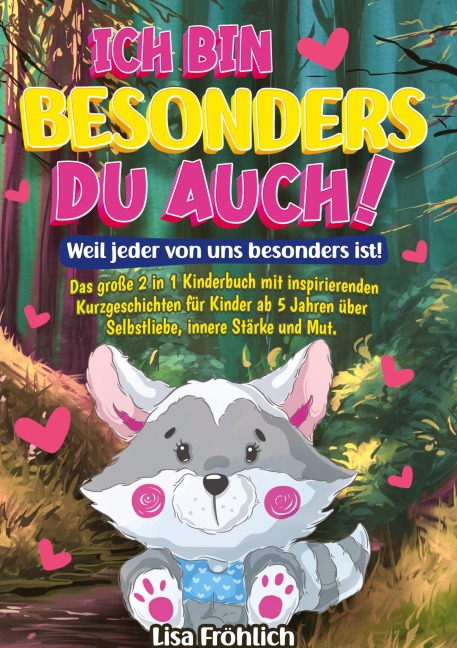Ich bin besonders, du auch! | Weil jeder von uns besonders ist! - Lisa Fröhlich