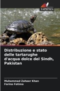 Cover-Bild zum Titel 'Distribuzione e stato delle tartarughe d'acqua dolce del Sindh, Pakistan' von 'Muhammad Zaheer Khan, Farina Fatima'