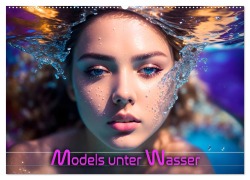 Cover-Bild zum Titel 'Models unter Wasser (Wandkalender 2026 DIN A2 quer), CALVENDO Monatskalender' von 'Renate Utz'