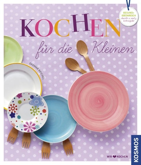 Kochen für die Kleinen - Dagmar Reichel