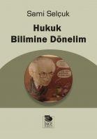 Hukuk Bilimine Dönelim - Sami Selcuk