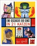 Eine Geschichte der Kunst in 21 Katzen - Nia Gould