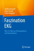 Cover-Bild zum Titel 'Faszination EKG' von 'Steffen Grautoff, Niclas Knappen, Klaus Fessele'