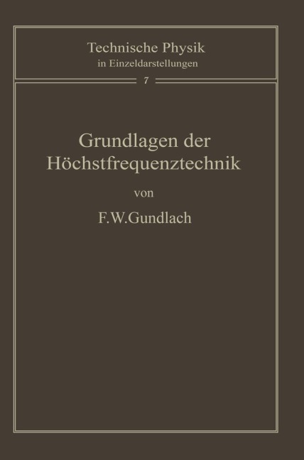 Grundlagen der Höchstfrequenztechnik - F. W. Gundlach