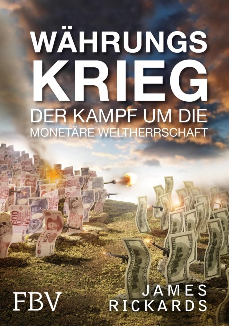 Währungskrieg - Rickards James